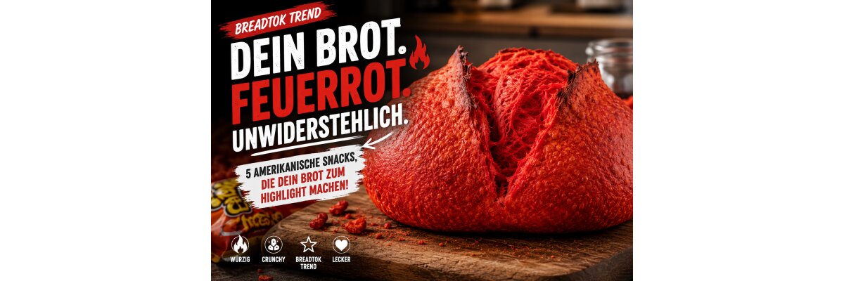 5 amerikanische Snacks, die dein Brot zum BreadTok-Hit machen - 5 US-Snacks fürs Brotbacken | BreadTok Trend